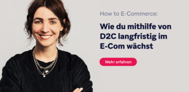 Karo Junker de Neui Etribes D2C Blog E-Commerce Hamburg Consulting