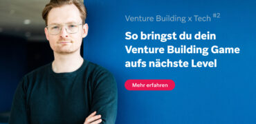 Stefan-Berkenhoff-Etribes-Venture-Building-Tech-Blog
