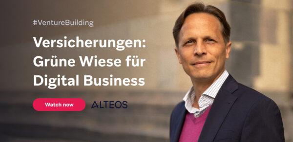 Sebastian-Sieglerschmidt-Etribes-Network-Alteos-Venture-Building-Digitalisierung-Versicherung-Insurance